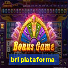 brl plataforma